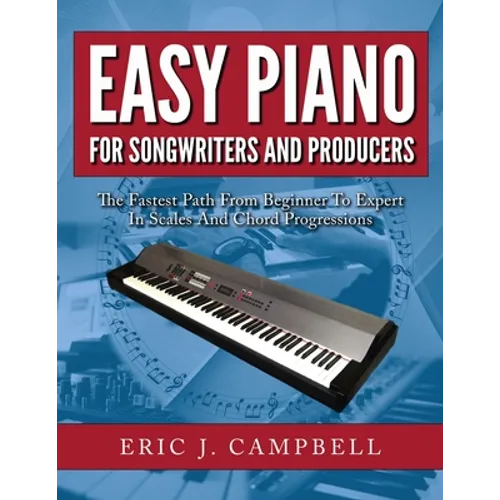 Easy Piano for Songwriters and Producers
