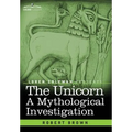 The Unicorn: A Mythological Investigation