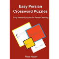 Easy Persian Crossword Puzzles: Truly pleasant puzzles for Persian learning