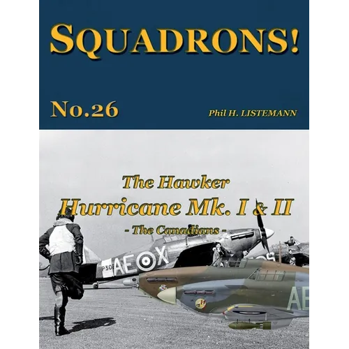 The Hawker Hurricane Mk I & Mk II: The Canadians