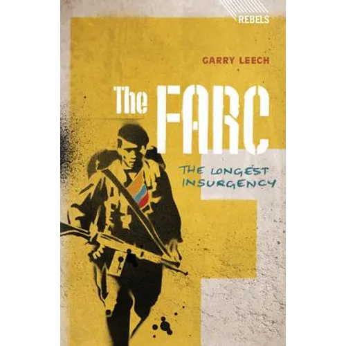 The Farc: The Longest Insurgency