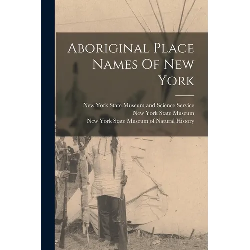 Aboriginal Place Names Of New York