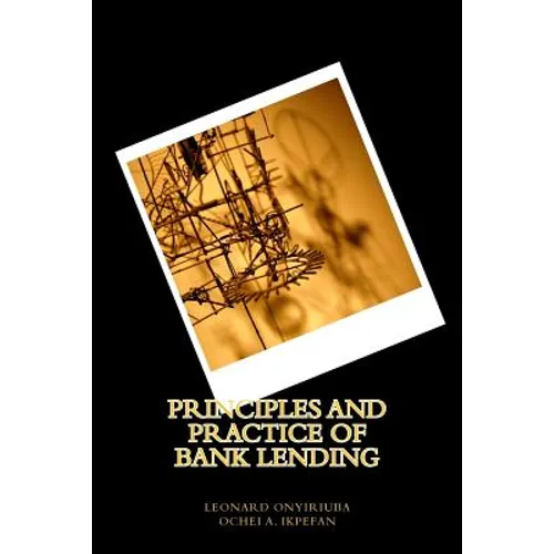 Principles and practice of bank lending