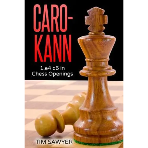 Caro-Kann: 1.e4 c6 in Chess Openings
