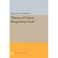 Theory of Union Bargaining Goals