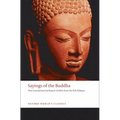 Sayings of the Buddha: New Translations from the Pali Nikayas