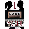 I dare you