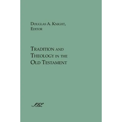 Tradition and Theology in the Old Testament