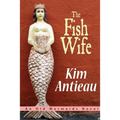 The Fish Wife: An Old Mermaids Novel