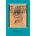 My Journey to Freedom