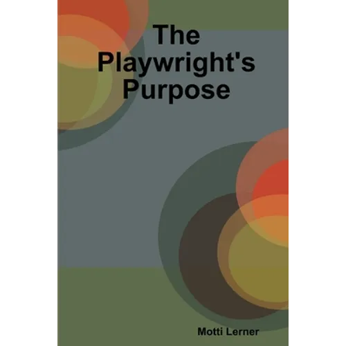 The Playwright's Purpose
