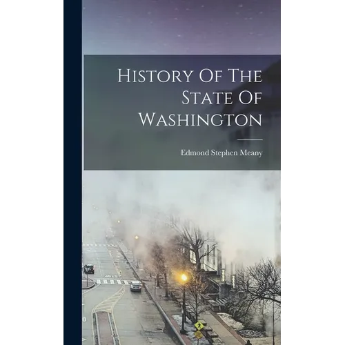 History Of The State Of Washington