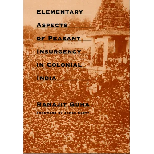 Elementary Aspects of Peasant Insurgency in Colonial India