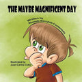 The Maybe Magnificent Day
