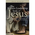 The Servant-Leadership Style of Jesus: A Biblical Strategy for Leadership Development