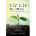 Living Inside Out: How and why the heart defines the Christian
