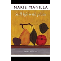 Still Life with Plums: Short Stories