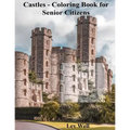 Castles - Coloring Book for Senior Citizens