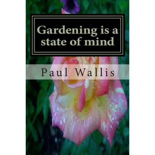 Gardening is a state of mind