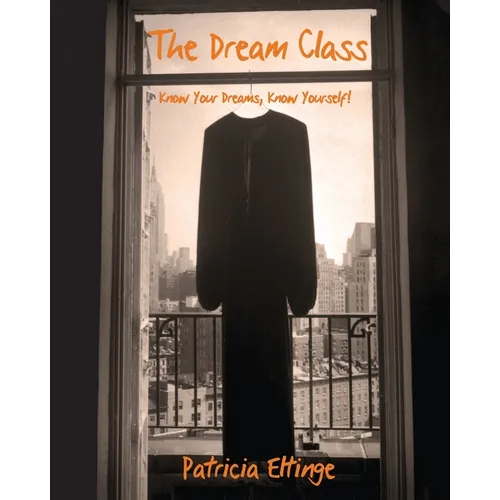 The Dream Class - Know Your Dreams, Know Yourself
