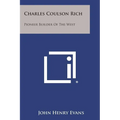 Charles Coulson Rich: Pioneer Builder of the West