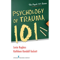 Psychology of Trauma 101
