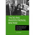 Tackling Institutional Racism: Anti-Racist Policies and Social Work Education and Training