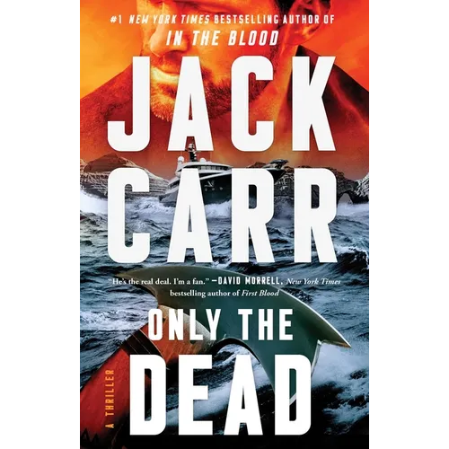 Only the Dead: A Terminal List Thriller
