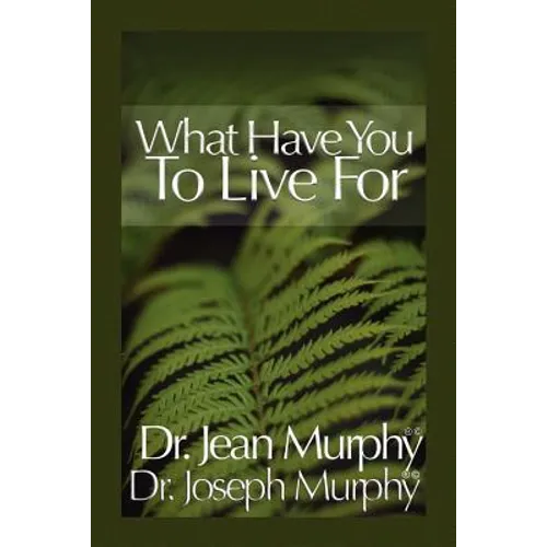 What Have You to Live For?