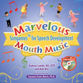 Marvelous Mouth Music: Songames for Speech Development