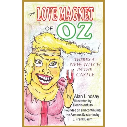 The Love Magnet of Oz