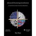 Advanced Drumming Coordination; Foreword by Sebastian Lanser: : (A Comprehensive Guide to Four-Way Independence)