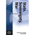 State, Sovereignty, War: Civil Violence in Emerging Global Realities