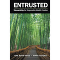 Entrusted: Stewardship for Responsible Wealth Creation