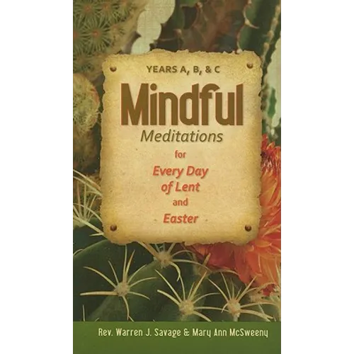 Mindful Meditations for Every Day of Len: Years A, B, and C