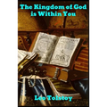 The Kingdom of God is Within You
