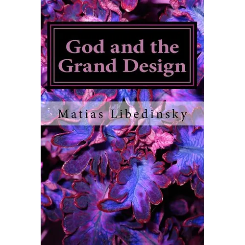 God and the Grand Design: Does Stephen Hawking and his multiverse need God?