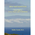 Self Recognition: Your Path to Love, Peace and Fulfillment