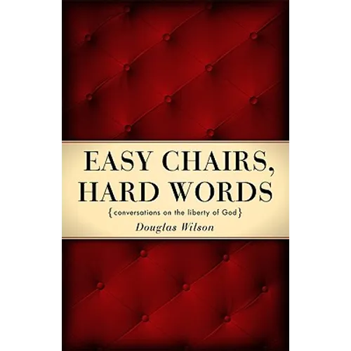 Easy Chairs, Hard Words: Conversations on the Liberty of God