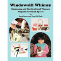 Windowsill Whimsy, Gardening & Horticultural Therapy Projects for Small Spaces