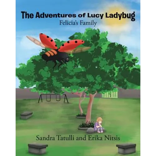 The Adventures of Lucy Ladybug: Felicia's Family
