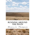 Running Around the Pecos: A Ghostly Folktale about New Mexico