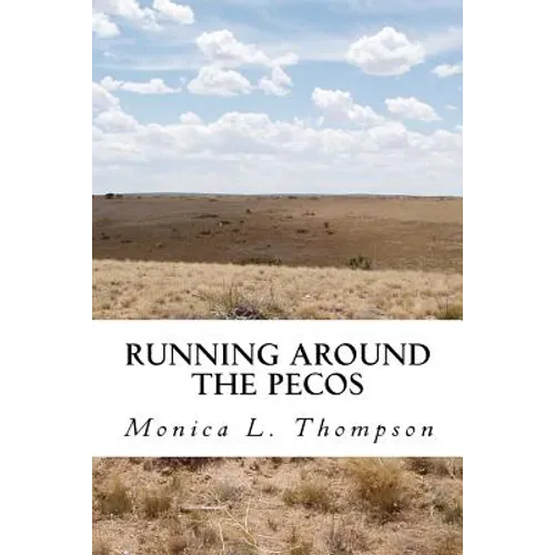 Running Around the Pecos: A Ghostly Folktale about New Mexico