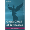 Great Cloud of Witnesses: A Series of Papers on Hebrews XI