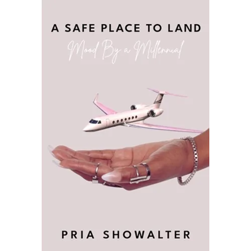 A Safe Place to Land: Mood By a Millennial