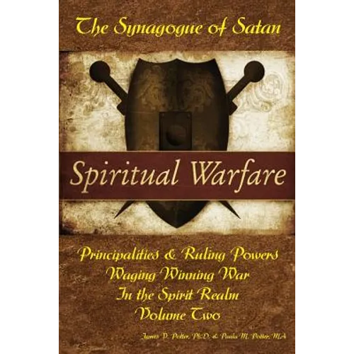 Waging Winning War in the Spirit Realm: The Synagogue of Satan & Its Ruling Powers