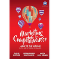 Marketing for Competitiveness: Asia to the World - In the Age of Digital Consumers