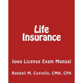 Life Insurance: Iowa License Exam Manual