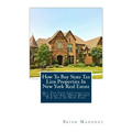How To Buy State Tax Lien Properties In New York Real Estate: Get Tax Lien Certificates, Tax Lien And Deed Homes For Sale In New York