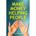 Make Money Helping People